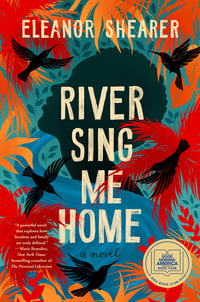 Cover of River Sing Me Home by Eleanor Shearer