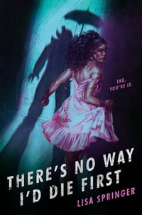 Cover of There's No Way I'd Die First by Lisa Springer