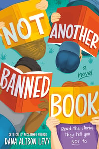 Cover of Not Another Banned Book by Dana Alison Levy