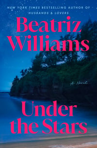 Cover of Under the Stars by Beatriz Williams