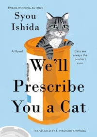 Cover of We'll Prescribe You a Cat by Syou Ishida
