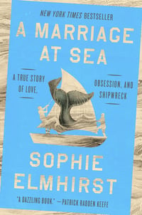 Cover of A Marriage at Sea by Sophie Elmhirst