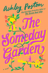 Cover of The Someday Garden by Ashley Poston