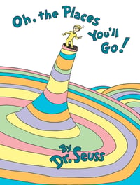 Cover of Oh, the Places You'll Go! by Dr Seuss
