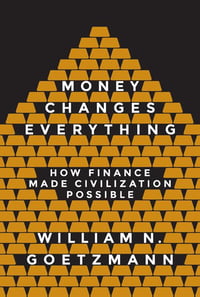Cover of Money Changes Everything by William N Goetzmann