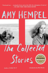 Cover of The Collected Stories of Amy Hempel by Amy Hempel