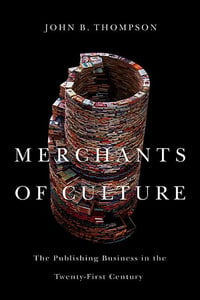 Cover of Merchants of Culture by John B Thompson