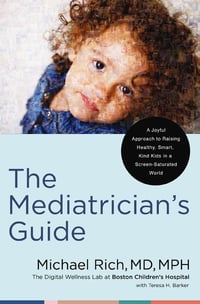Cover of The Mediatrician's Guide by Michael Rich MD Mph