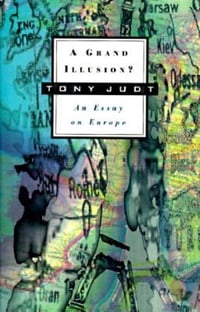 Cover of A Grand Illusion? by Tony Judt