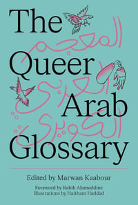 Cover of The Queer Arab Glossary by Marwan Kaabour