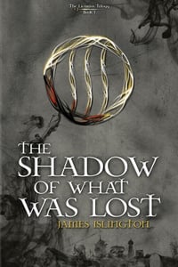 Cover of The Shadow of What Was Lost by James Islington