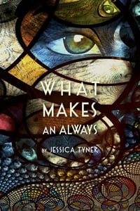 Cover of What Makes an Always by Jessica Tyner Mehta