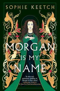 Cover of Morgan Is My Name by Sophie Keetch