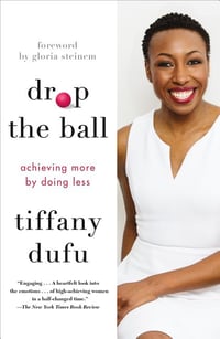 Cover of Drop the Ball by Tiffany Dufu