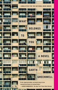 Cover of What Belongs to You by Garth Greenwell