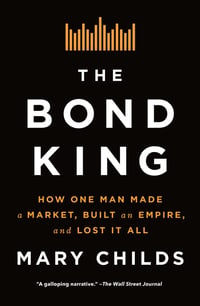 Cover of The Bond King by Mary Childs