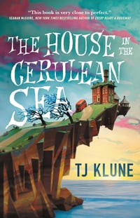 Cover of The House in the Cerulean Sea by Tj Klune