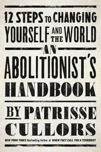 Cover of An Abolitionist's Handbook by Patrisse Cullors