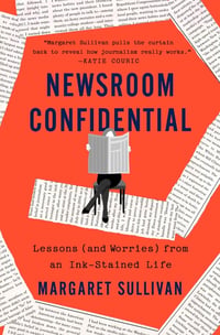 Cover of Newsroom Confidential by Margaret Sullivan