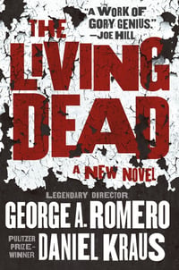 Cover of The Living Dead by George A Romero