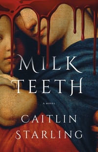 Cover of Milkteeth by Caitlin Starling