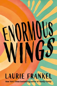 Cover of Enormous Wings by Laurie Frankel