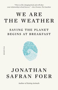 Cover of We Are the Weather by Jonathan Safran Foer