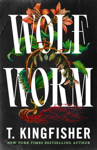 Cover of Wolf Worm by T Kingfisher