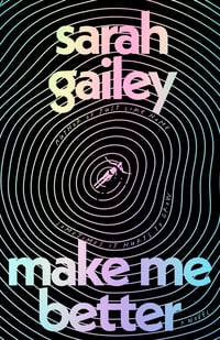 Cover of Make Me Better by Sarah Gailey