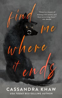 Cover of Find Me Where It Ends by Cassandra Khaw