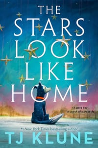Cover of The Stars Look Like Home by Tj Klune