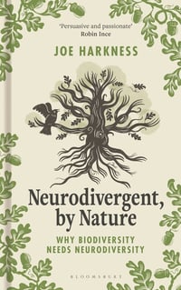 Cover of Neurodivergent, by Nature by Joe Harkness