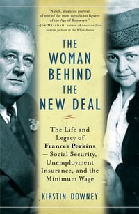 Cover of The Woman Behind the New Deal by Kirstin Downey