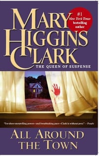 Cover of All Around the Town by Mary Higgins Clark