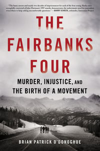 Cover of The Fairbanks Four by Brian Patrick O'Donoghue
