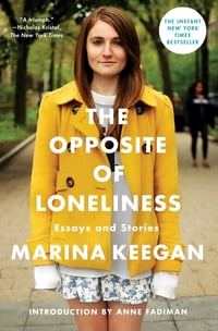Cover of The Opposite of Loneliness by Marina Keegan