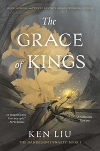 Cover of The Grace of Kings by Ken Liu