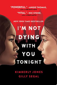 Cover of I'm Not Dying with You Tonight by Kimberly Jones; Gilly Segal