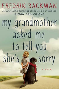 Cover of My Grandmother Asked Me to Tell You She's Sorry by Fredrik Backman