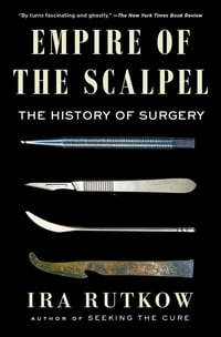 Cover of Empire of the Scalpel by Ira Rutkow