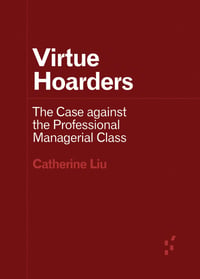 Cover of Virtue Hoarders by Catherine Liu