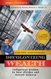 Cover of Decolonizing Wealth, Second Edition by Edgar Villanueva