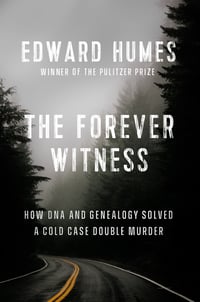 Cover of The Forever Witness by Edward Humes