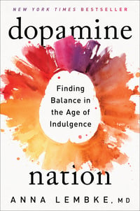 Cover of Dopamine Nation by Anna, MD Lembke