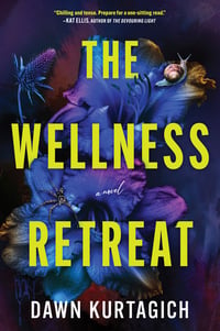 Cover of The Wellness Retreat (Original) by Dawn Kurtagich