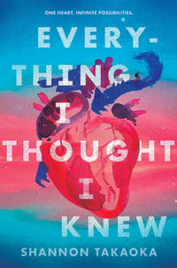 Cover of Everything I Thought I Knew by Shannon Takaoka