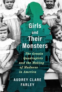 Cover of Girls and Their Monsters by Audrey Clare Farley