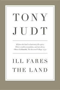 Cover of Ill Fares the Land by Tony Judt