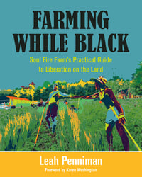 Cover of Farming While Black by Leah Penniman