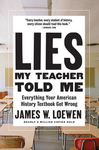Cover of Lies My Teacher Told Me by James W Loewen